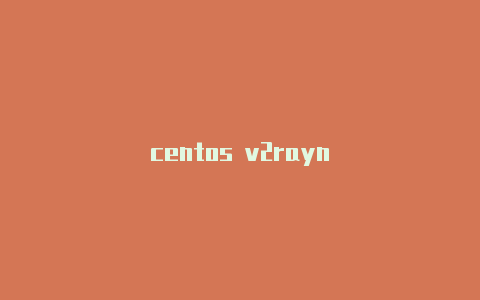 centos v2rayn