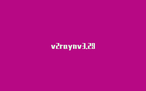 v2raynv3.29