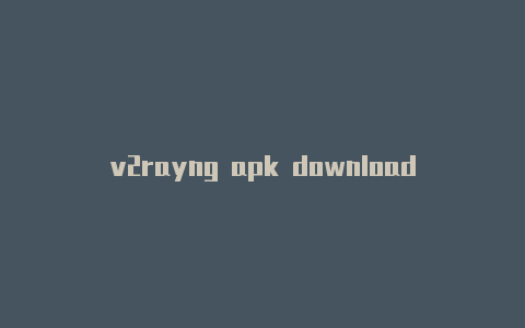 v2rayng apk download