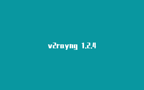 v2rayng 1.2.4