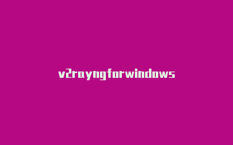 v2rayngforwindows