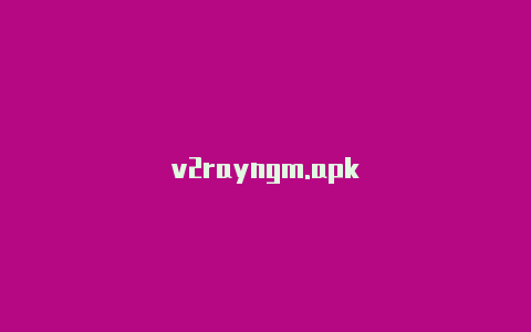 v2rayngm.apk