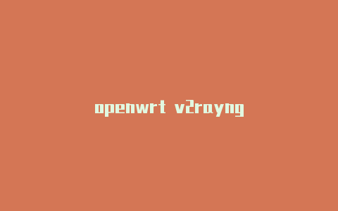 openwrt v2rayng